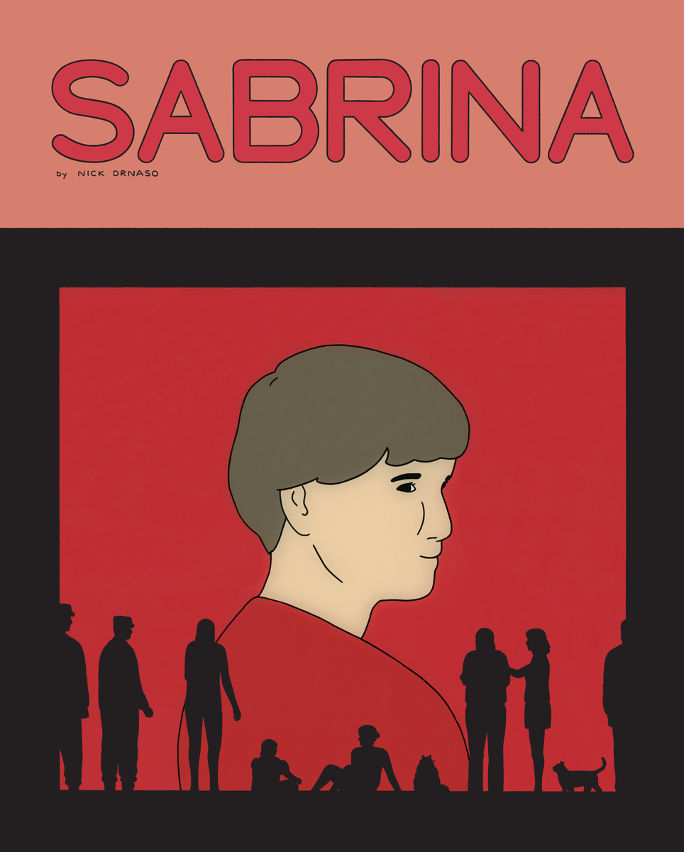 New D+Q: Sabrina by Nick Drnaso