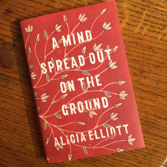 "We inherit things that are beyond us": The Indigenous Literatures Book Club reads Alicia Elliott's "A Mind Spread Out on the Ground"