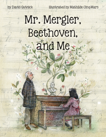 David Gutnick & Mathilde Cinq-Mars launch  Mr. Mergler, Beethoven, and Me 