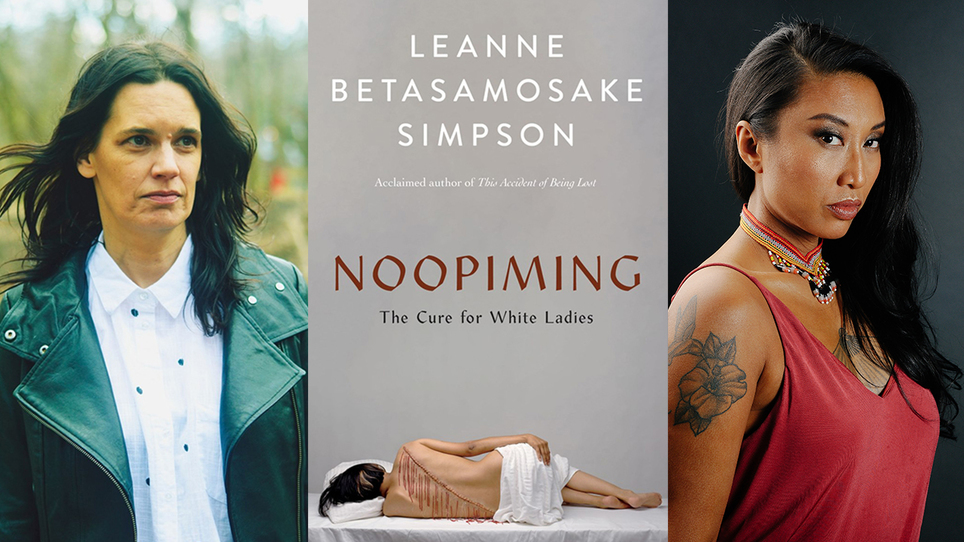 Leanne Betasamosake Simpson Launches Noopiming: The Cure for White Ladies