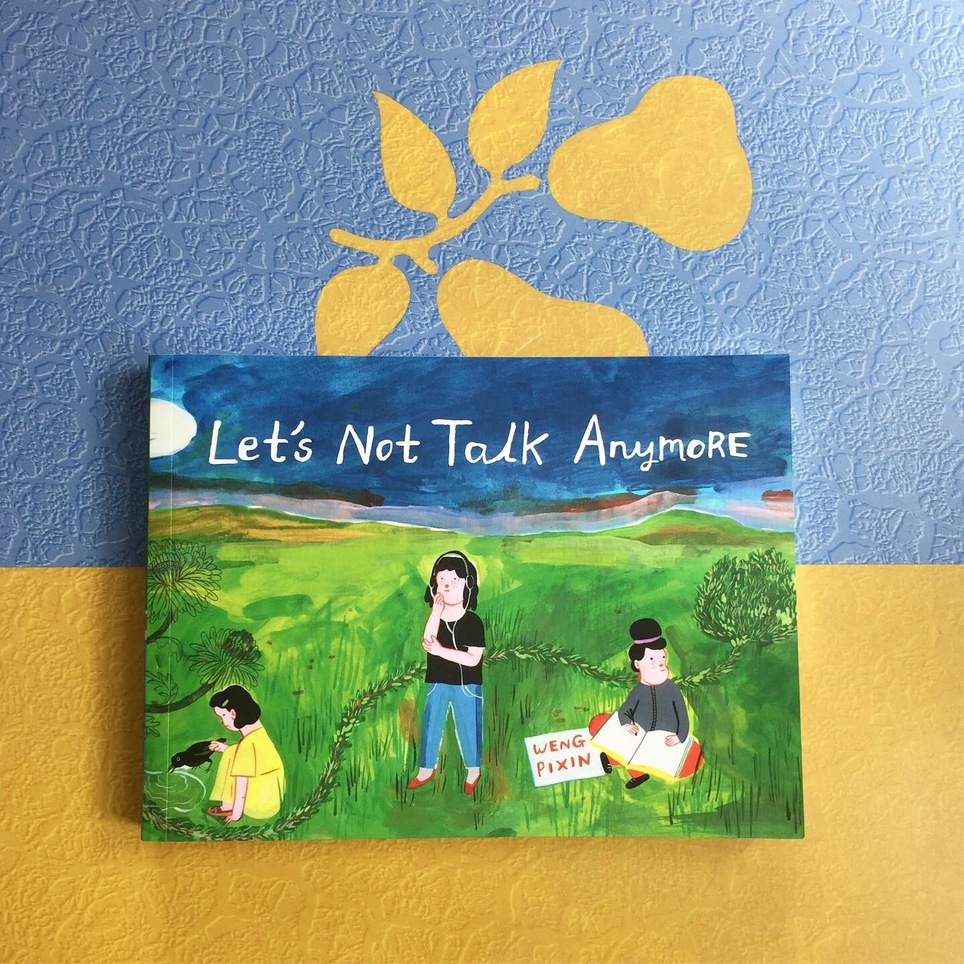 New D+Q: Let's Not Talk Anymore by Weng Pixin