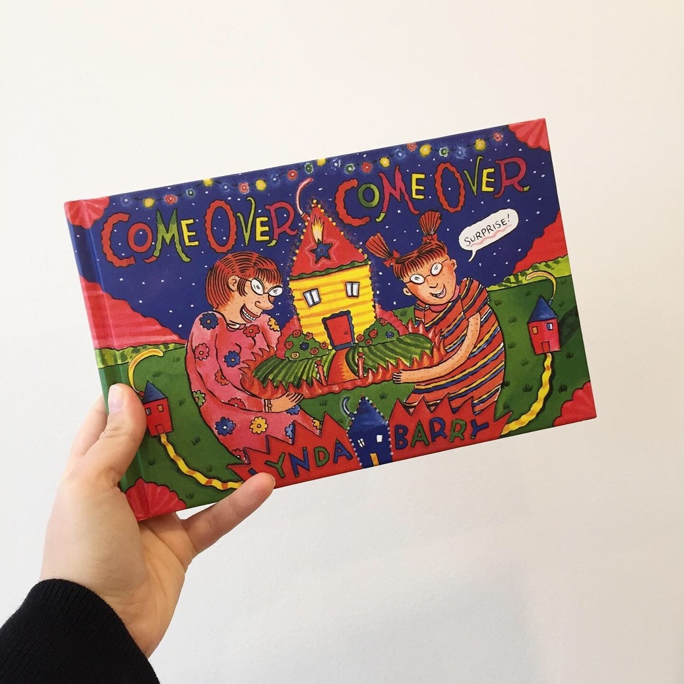 New D+Q: Come Over Come Over by Lynda Barry