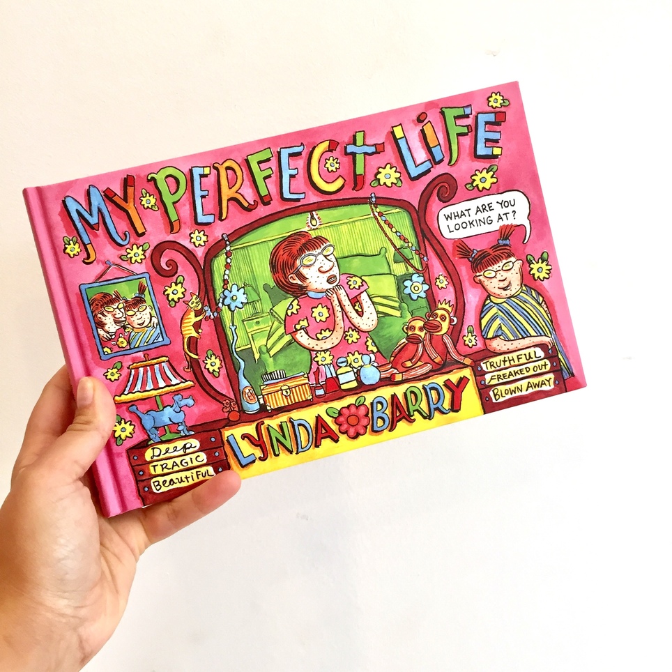 New D+Q: My Perfect Life by Lynda Barry