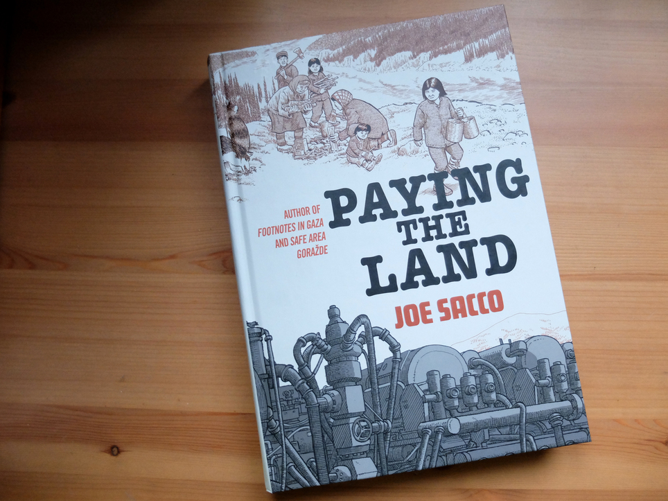 Graphic Novel Book Club - Paying the Land by Joe Sacco